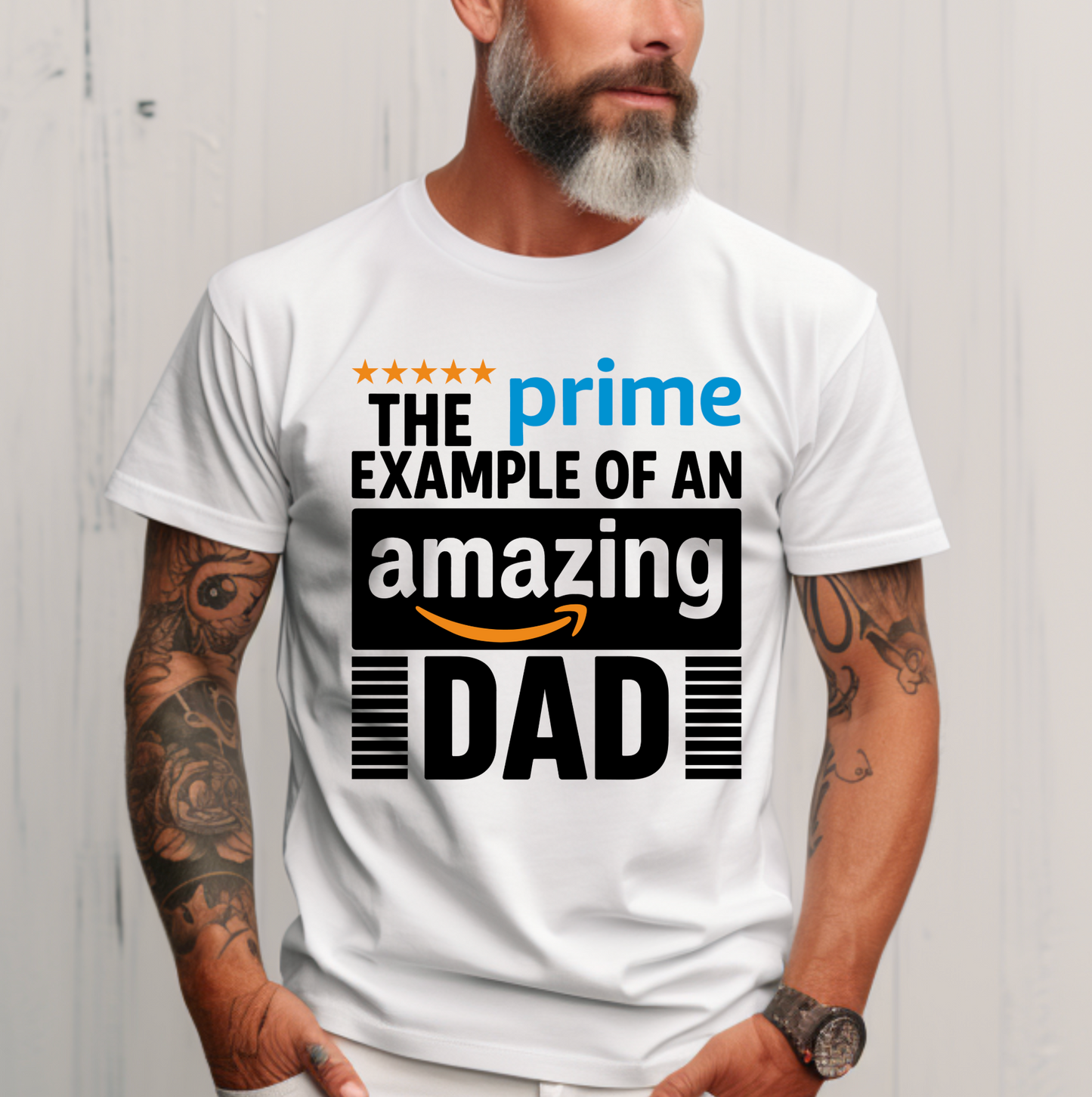 THE PRIME EXAMPLE OF AN AMAZING DAD T-SHIRT