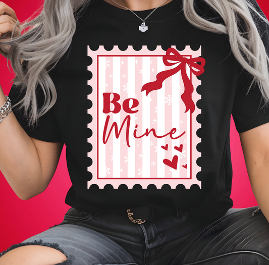 BE MINE VALENTINE T- SHIRT