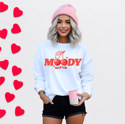 FUNNY ANTI VALENTINE'S MOODY AS F*CK SWEATSHIRT