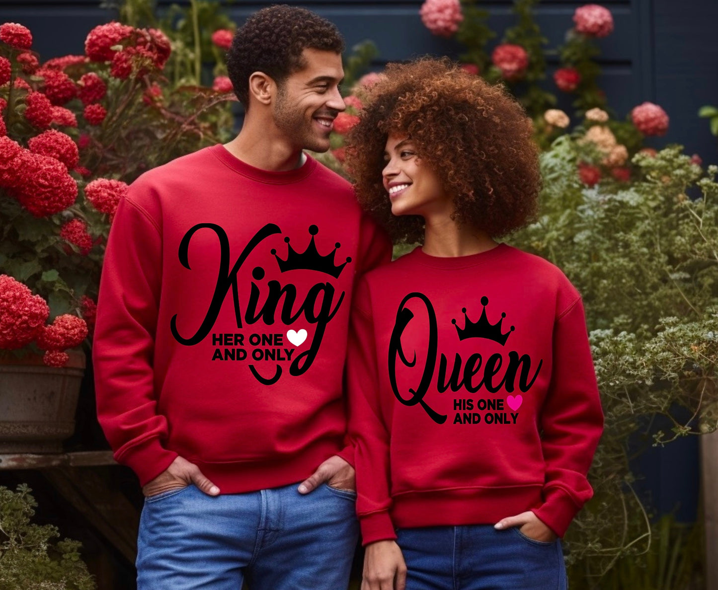 COUPLES KING & QUEEN HIS/ HER ONE AND ONLY SWEATSHIRT