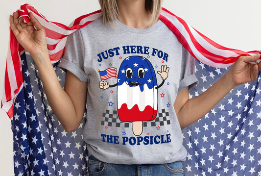 FUN HUMOR JUST HERE FOR THE POPSICLE PATRIOTIC T-SHIRT