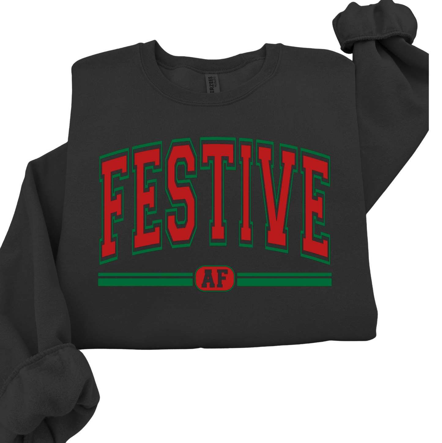FUNNY FESTIVE AF VARSITY SWEATSHIRT