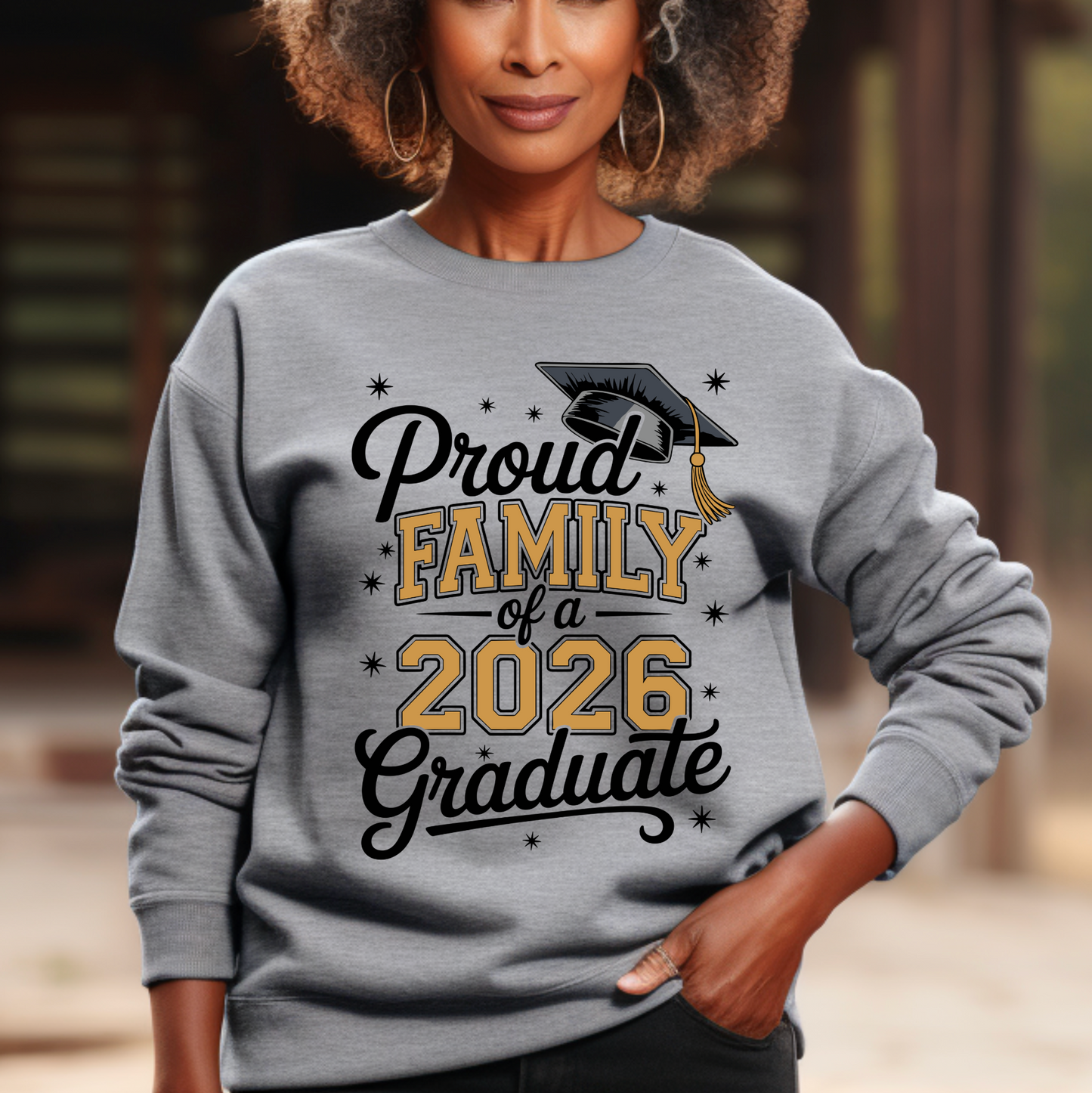 PROUD FAMILY OF A 2026 GRADUATE SWEATSHIRT