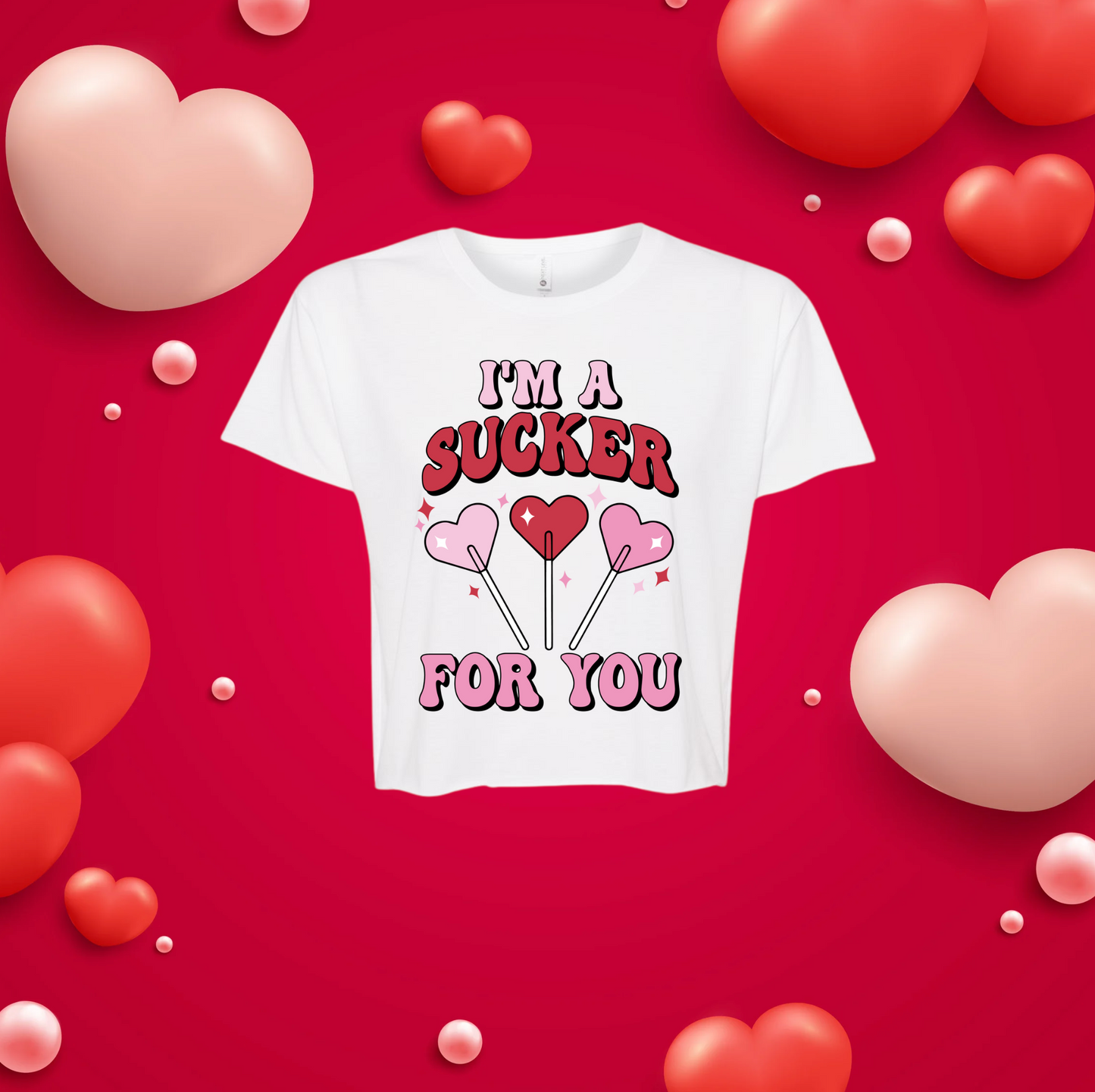 I'M A SUCKER FOR YOU CROP T-SHIRT