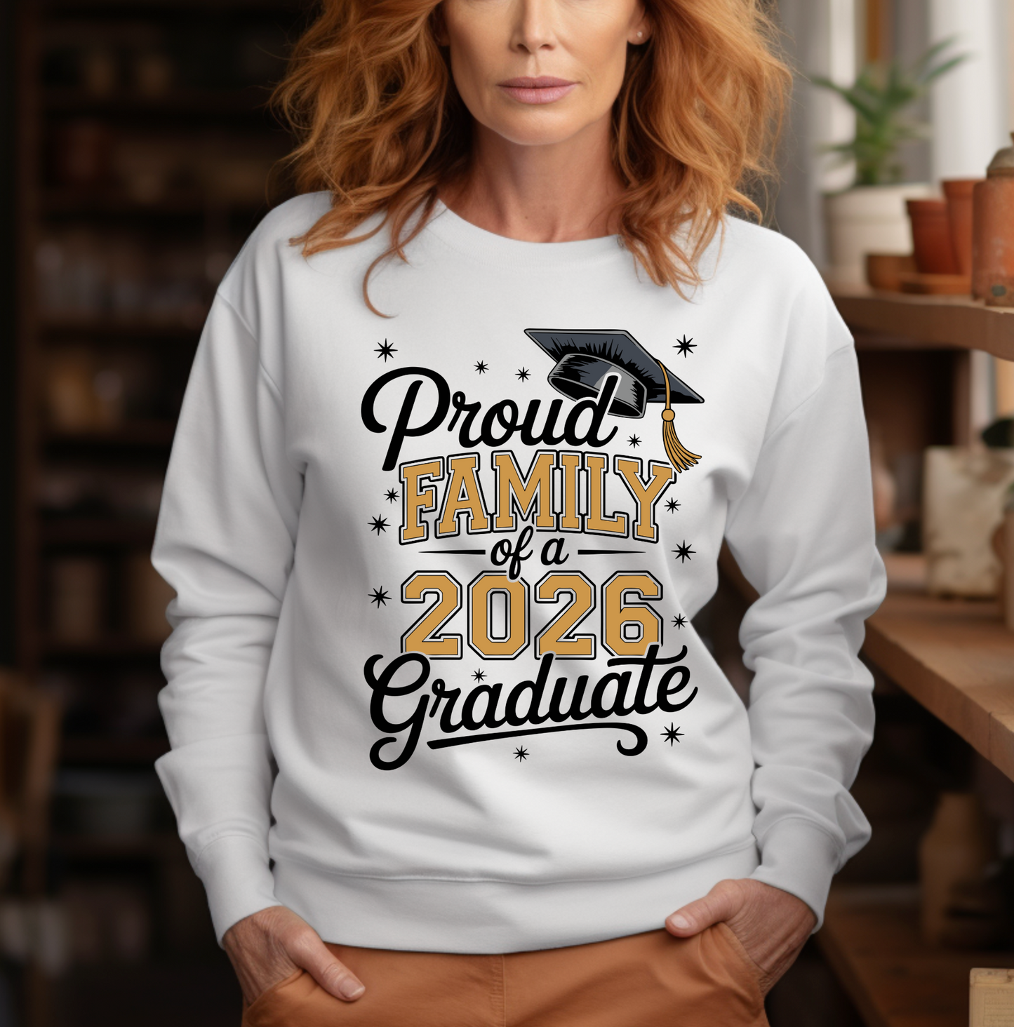 PROUD FAMILY OF A 2026 GRADUATE SWEATSHIRT